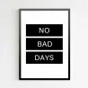 "No bad days" Quadro de decoração