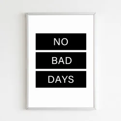 "No bad days" Quadro de decoração