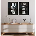 "Faça o que ama, ame o que faz" Conjunto de quadros decorativos