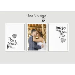 "Trio Por onde for, quero ser seu par" Conjunto de quadros decorativos