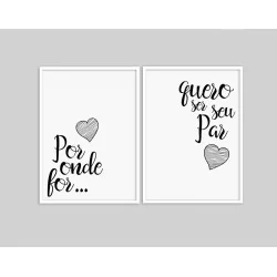"Por onde for, quero ser seu par" Conjunto de quadros decorativos